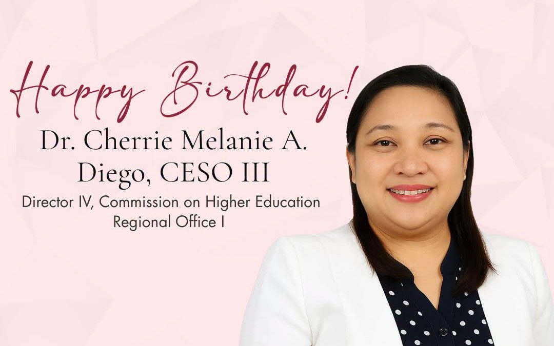 HAPPY BIRTHDAY, DR. CHERRIE MELANIE A. DIEGO, CESO III