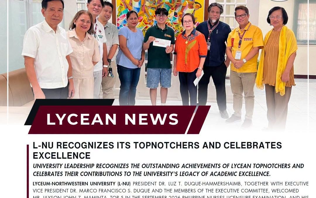 LYCEAN NEWS | L-NU RECOGNIZES ITS TOPNOTCHERS AND CELEBRATES EXCELLENCE